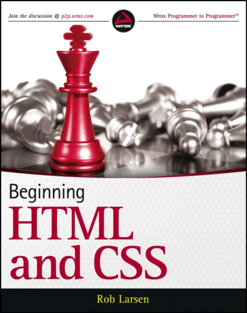 Book cover of: Beginning HTML and CSS. By: Rob Larsen