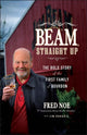 Book cover of: Beam, Straight Up. By: Fred Noe