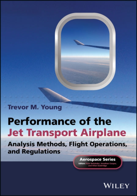 Book cover of: Performance of the Jet Transport Airplane. By: Trevor M. Young