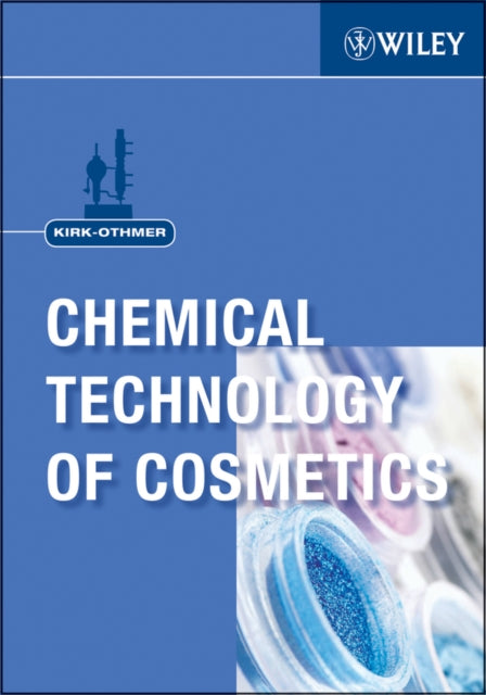 Book cover of: Kirk-Othmer Chemical Technology of Cosmetics