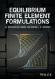 Book cover of: Equilibrium Finite Element Formulations. By: J. P. Moitinho de Almeida