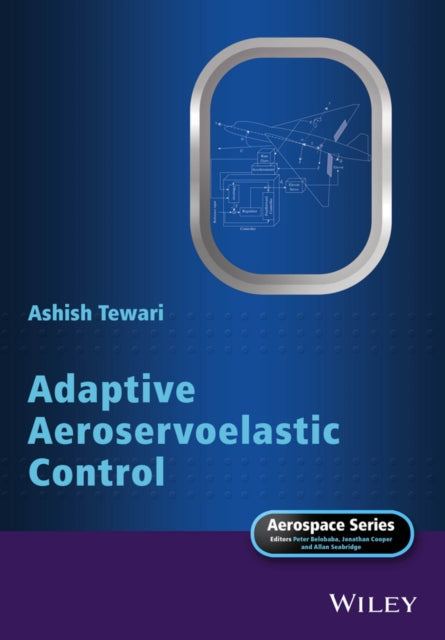 Book cover of: Adaptive Aeroservoelastic Control. By: Ashish Tewari