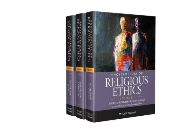 Book cover of: Encyclopedia of Religious Ethics, 3 Volume Set. By: William Schweiker