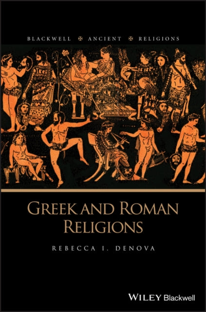 Book cover of: Greek and Roman Religions. By: Rebecca I. Denova