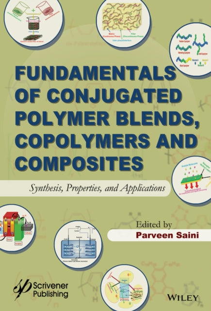 Book cover of: Fundamentals of Conjugated Polymer Blends, Copolymers and Composites. By: Parveen Saini