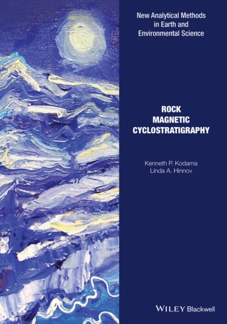 Book cover of: Rock Magnetic Cyclostratigraphy. By: Kenneth P. Kodama