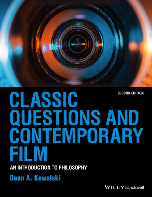 Book cover of: Classic Questions and Contemporary Film. By: Dean A. Kowalski