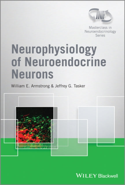 Book cover of: Neurophysiology of Neuroendocrine Neurons. By: William E. Armstrong