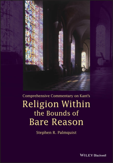 Book cover of: Comprehensive Commentary on Kant's Religion Within the Bounds of Bare Reason. By: Stephen Palmquist