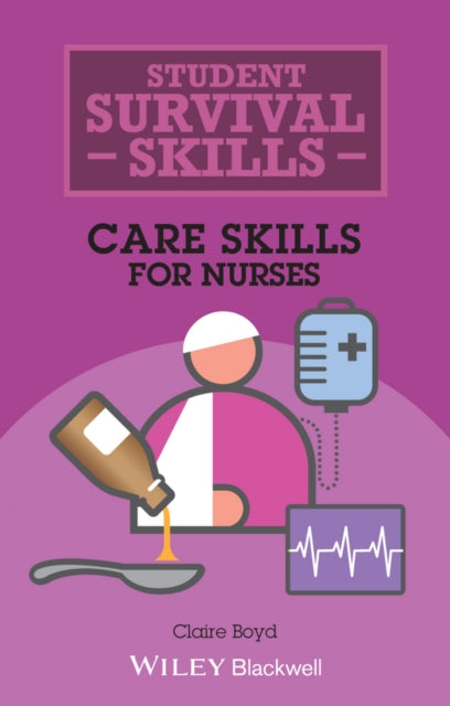 Book cover of: Care Skills for Nurses. By: Claire Boyd