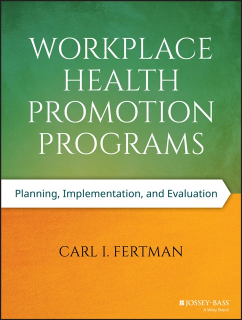 Book cover of: Workplace Health Promotion Programs. By: Carl I. Fertman