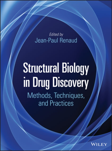 Book cover of: Structural Biology in Drug Discovery. By: Jean-Paul Renaud