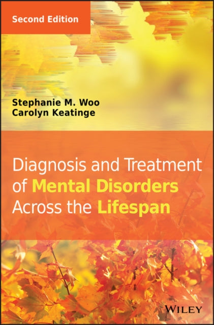 Book cover of: Diagnosis and Treatment of Mental Disorders Across the Lifespan. By: Stephanie M. Woo