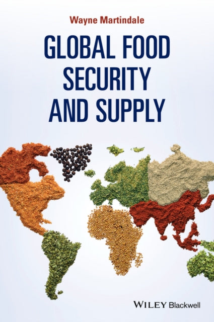 Book cover of: Global Food Security and Supply. By: Wayne Martindale