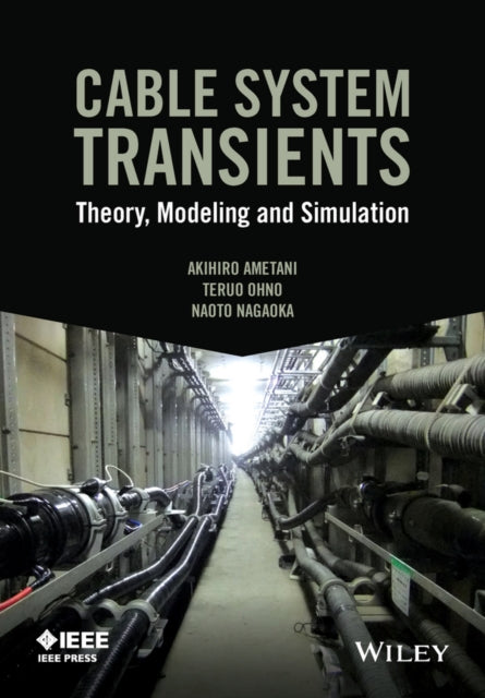 Book cover of: Cable System Transients. By: Akihiro Ametani