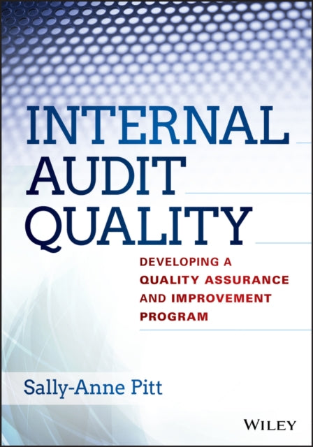 Book cover of: Internal Audit Quality. By: Sally-Anne Pitt