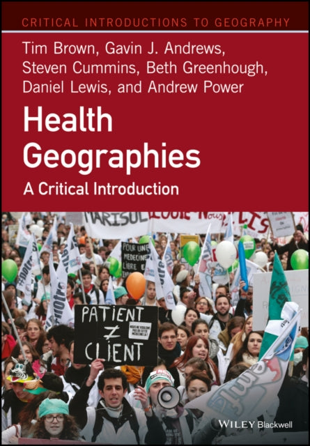 Book cover of: Health Geographies. By: Tim Brown