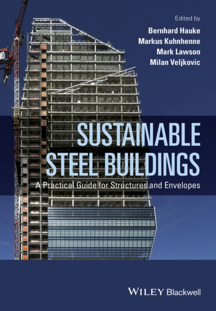 Book cover of: Sustainable Steel Buildings. By: Bernhard Hauke