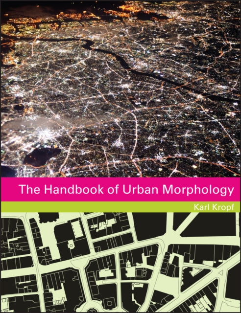 Book cover of: Handbook of Urban Morphology. By: Karl Kropf