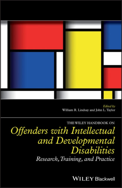 Book cover of: Wiley Handbook on Offenders with Intellectual and Developmental Disabilities