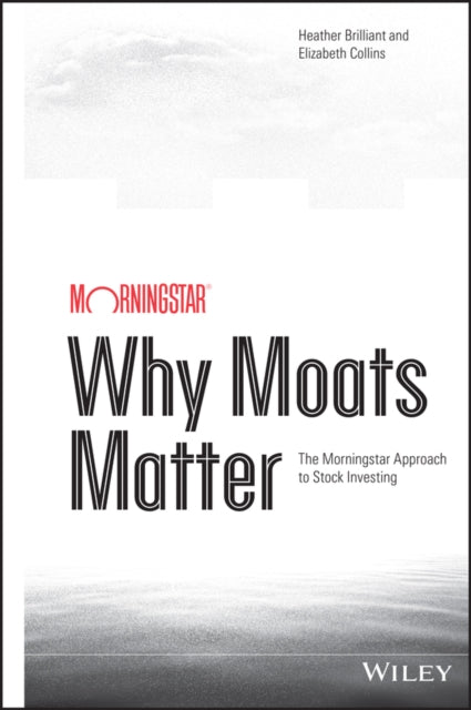 Book cover of: Why Moats Matter