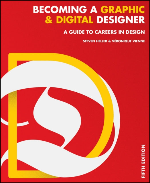 Book cover of: Becoming a Graphic and Digital Designer. By: Steven Heller