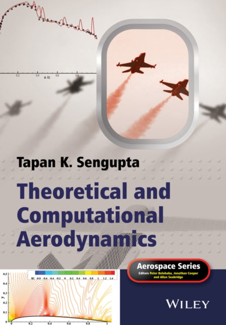 Book cover of: Theoretical and Computational Aerodynamics. By: Tapan K. Sengupta