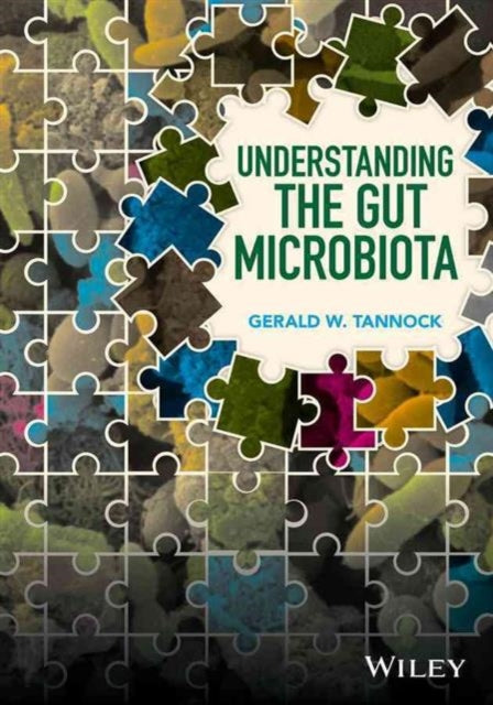 Book cover of: Understanding the Gut Microbiota. By: Gerald W. Tannock