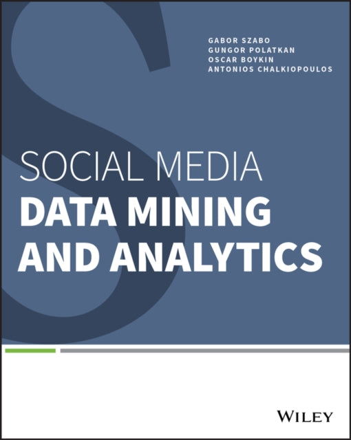 Book cover of: Social Media Data Mining and Analytics. By: Gabor Szabo