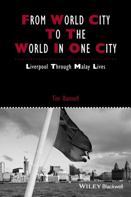 Book cover of: From World City to the World in One City. By: Tim Bunnell