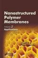 Book cover of: Nanostructured Polymer Membranes, Volume 2. By: Visakh P. M.