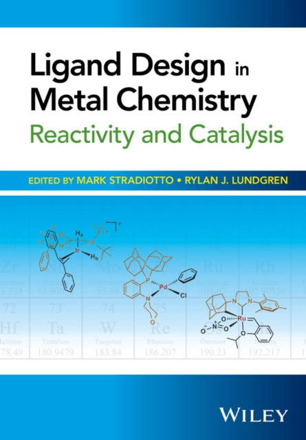 Book cover of: Ligand Design in Metal Chemistry. By: Mark Stradiotto