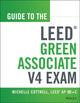 Book cover of: Guide to the LEED Green Associate V4 Exam