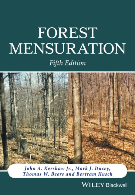 Book cover of: Forest Mensuration. By: Mark J. Ducey, Thomas W. Beers, Bertram Husch John A. Kershaw Jr.