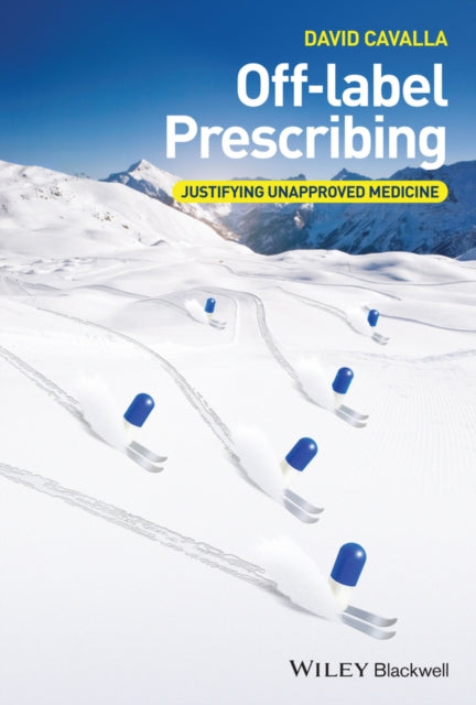 Book cover of: Off-label Prescribing. By: David Cavalla