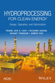 Book cover of: Hydroprocessing for Clean Energy. By: Frank (Xin X.) Zhu