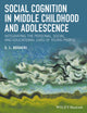 Book cover of: Social Cognition in Middle Childhood and Adolescence. By: Sandra Bosacki
