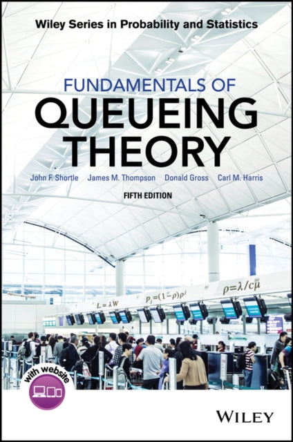 Book cover of: Fundamentals of Queueing Theory. By: John F. Shortle