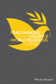 Book cover of: Peacemaking and the Challenge of Violence in World Religions. By: Irfan A. Omar
