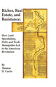 Book cover of: Riches, Real Estate, and Resistance. By: Thomas D. Curtis