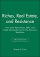 Book cover of: Riches, Real Estate, and Resistance. By: Thomas D. Curtis