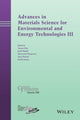 Book cover of: Advances in Materials Science for Environmental and Energy Technologies III