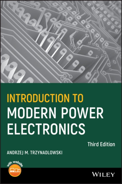 Book cover of: Introduction to Modern Power Electronics. By: Andrzej Trzynadlowski