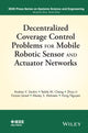 Book cover of: Decentralized Coverage Control Problems For Mobile Robotic Sensor and Actuator Networks. By: Andrey V. Savkin