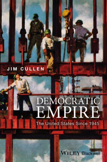 Book cover of: Democratic Empire. By: Jim Cullen