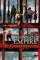 Book cover of: Democratic Empire. By: Jim Cullen
