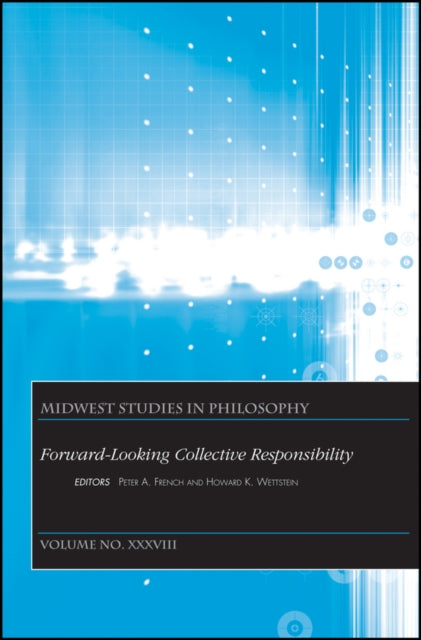 Book cover of: Forward-Looking Collective Responsibility, Volume XXXVIII. By: Peter A. French