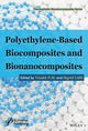 Book cover of: Polyethylene-Based Biocomposites and Bionanocomposites. By: Visakh P. M.