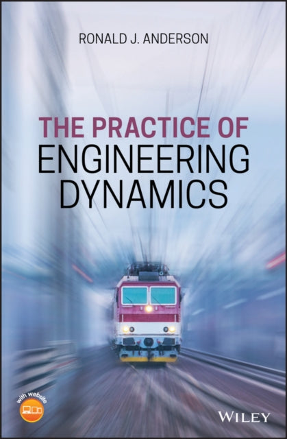 Book cover of: Practice of Engineering Dynamics. By: Ronald J. Anderson