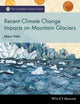 Book cover of: Recent Climate Change Impacts on Mountain Glaciers. By: Mauri Pelto